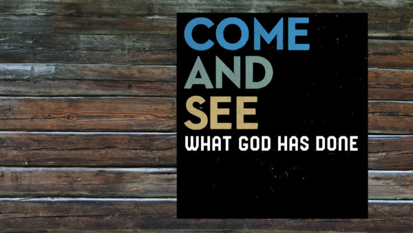 Come and See What God Has Done: A Magnificent Struggle Image