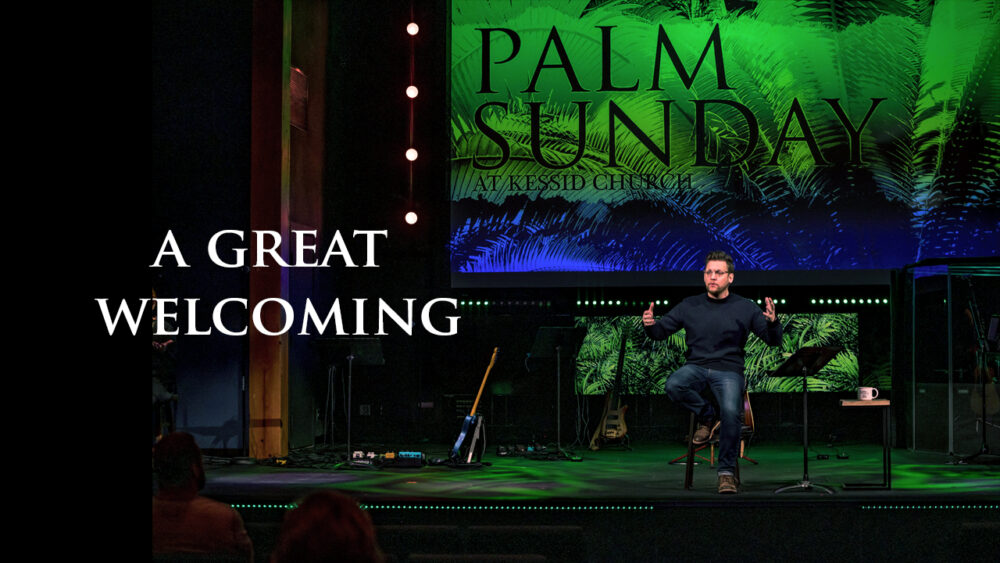 Palm Sunday: A Great Welcoming Image