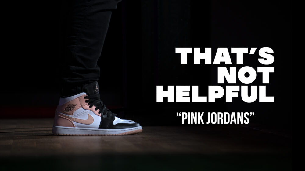 That's Not Helpful: Pink Jordans Image